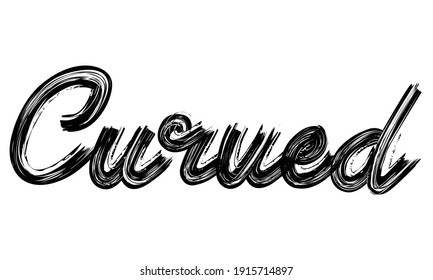Curved Black Text Hand written Brush font drawn phrase Typography decorative script letter on the White background for sayings
