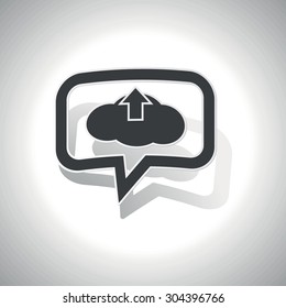 Curved chat bubble with cloud and up arrow and shadow, on white