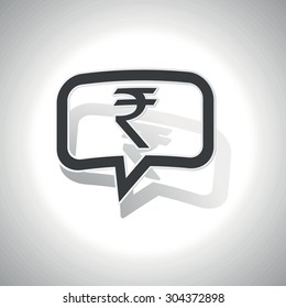 Curved chat bubble with Indian rupee symbol and shadow, on white