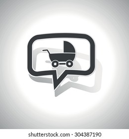 Curved chat bubble with perambulator and shadow, on white