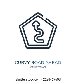 Curvy Road Ahead Thin Line Icon. Curve, Roadsign Linear Icons From User Interface Concept Isolated Outline Sign. Vector Illustration Symbol Element For Web Design And Apps.