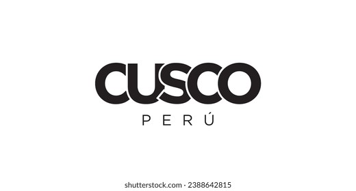 Cusco in the Peru emblem for print and web. Design features geometric style, vector illustration with bold typography in modern font. Graphic slogan lettering isolated on white background.