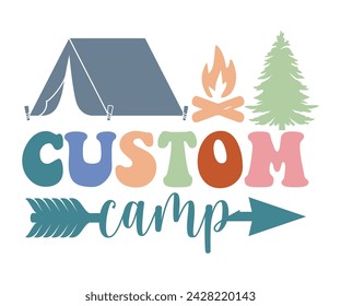 Custom Camp Svg,Happy Camper Svg,Camping Svg,Adventure Svg,Hiking Svg,Camp Saying,Camp Life Svg,Svg Cut Files, Png,Mountain T-shirt,Instant Download, svg
