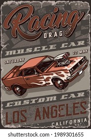 Custom cars drag racing colorful poster in vintage style with letterings and muscle car with flame decal vector illustration