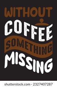Custom Coffee T Shirt design. You can easily download This design and edit it and use it in your print item without any problem.
