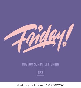 “Friday!” custom expressive calligraphic inscription in a vector .eps10 format. Editable colours of the main inscription and "shadow", you can also use the inscription separately without shadow.