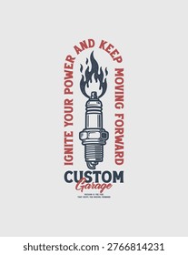 Custom Garage Spark Plug with Flames and Motivational Slogan.