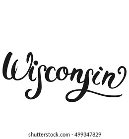 The custom hand lettering. Creative typography. Hand drawn greeting card with text Wisconsin .