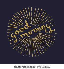 The custom hand lettering. Creative typography. Hand drawn greeting card with text good morning.