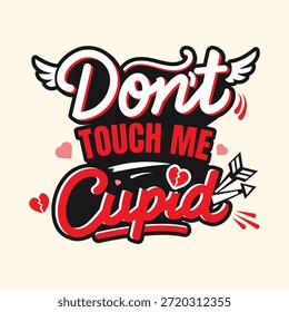 Personalizado Mão Lettering Não Me Toque Cupid Quote Tipografia Vetor, Moderno Retro Não Me Toque Cupid Vetor Lettering Design