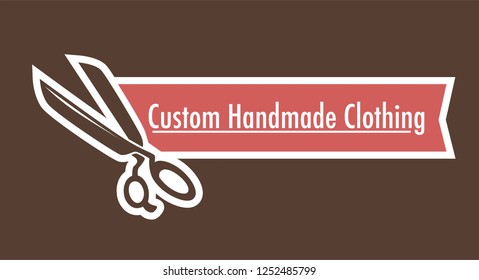 Custom Handmade Clothes Logo Of Tailoring Shop Atelier Logotype Vector Scissors Tool Making Garment For People Bespoke Clothing Instrument For Cutting Materials And Fabric Cloth Fashion Tailor.