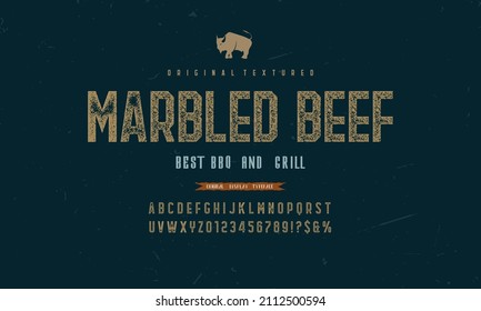 Custom handwritten alphabet. Retro textured hand drawn typeface with grunge effect. Letters and Numbers. Sans serif font. Set for Textured logo steak Badges, and Design Elements.