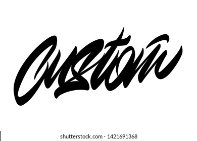 Custom handwritten vector lettering design. Vector calligraphy illustration isolated. Typography for banners, badges, postcard, t-shirt, prints, posters.
