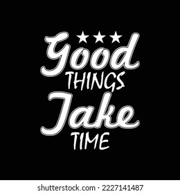Custom motivational design use for t-shirt or any type print designs