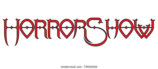 A custom original vector type design of the words Horror Show,  perfect for your Halloween, or movie, or costume parties,  metal or Gothic shows, or for when you're just  feeling spooky. 