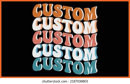Custom, Retro Wavy SVG T-shirts Design. svg