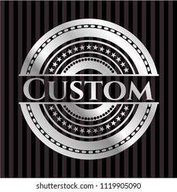 Custom silvery badge