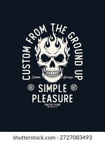 Custom Skull Flames Simple Pleasure Vintage Motorcycle Graphic Design
