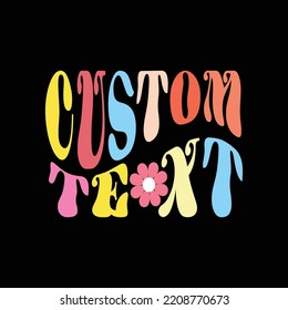 Custom Text Retro T Shirt Design