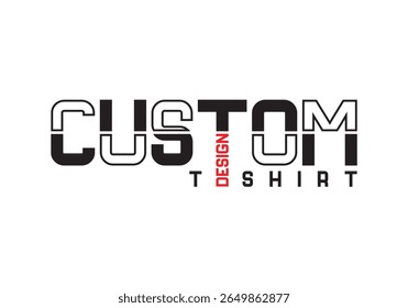 Custom T-shirt Design, Typography, Minimalist, Vector, Trendy, T-shirt Design
