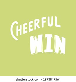 Custom Vector Typography Cheerful and Win 