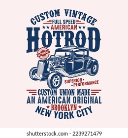 Custom vintage full speed American Hotrod superior performance custom union made authentic an American original Brooklyn new York city - Hot Rod t shirt design vector