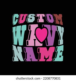 Custom wavy name retro t shirt design