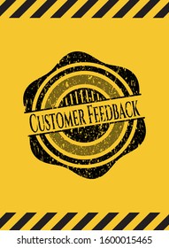 Customer Feedback grunge black emblem with yellow background, warning sign. Vector Illustration. Detailed.