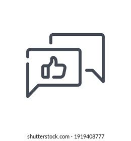 Customer feedback line icon. Chat and Message with thumb up vector outline sign.