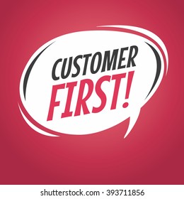 Customer First Cartoon Speech Bubble Vector