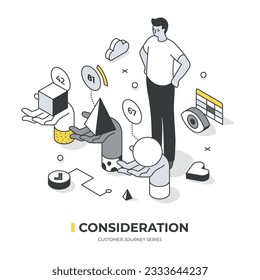 Customer journey series illustrations. Consideration stage. Customer evaluating and comparing possible solutions. Isometric scene