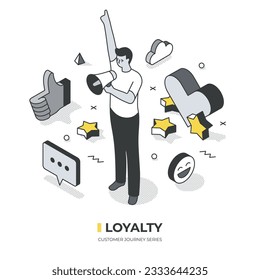 Customer journey series illustrations. Loyalty stage. Happy customer begin to advocate on business behalf.  Isometric scene