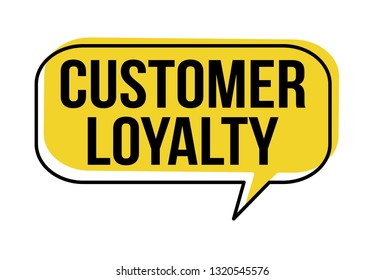Customer loyalty speech bubble on white background, vector illustration