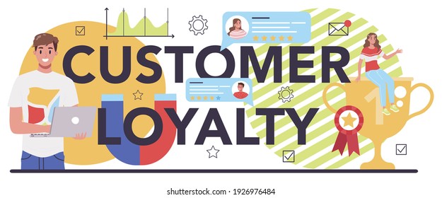 Encabezado tipográfico de lealtad al cliente. Desarrollo de programas de marketing para la retención de clientes. Idea de comunicación y relación con los clientes. Ilustración vectorial plana