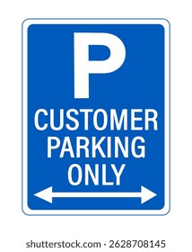 Somente estacionamento do cliente. Sinal de informação com símbolo P , texto e seta bidirecional abaixo. Forma horizontal. fundo azul.