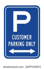 Customer Parking Only sign with double-headed arrow for designated parking zones