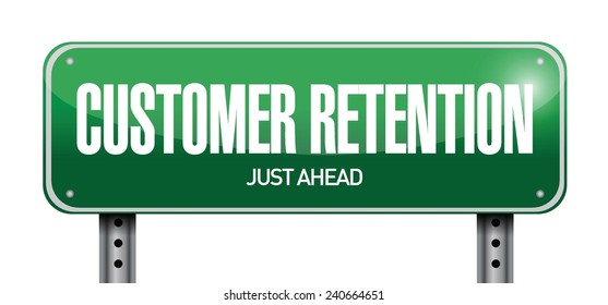 customer retention street sign illustration design over a white background