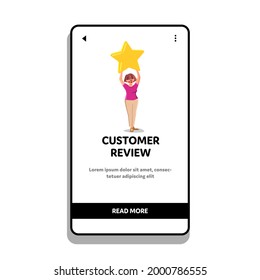 Customer Review After Purchase Or Service Vector. Young Woman Holding Star And Making Success Customer Review And Feedback. Character Girl Client Evaluation Web Flat Cartoon Illustration