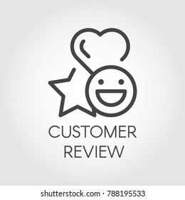Customer review line icon. Star, heart and positive emotions smile signs. Feedback concept symbols. Evaluation of service, sticker for chat, messenger. Labels of expressions of approval. Vector