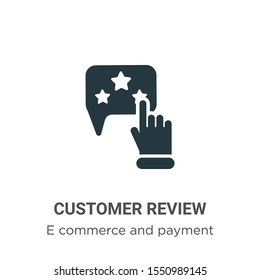 Customer review vector icon on white background. Flat vector customer review icon symbol sign from modern e commerce and payment collection for mobile concept and web apps design.
