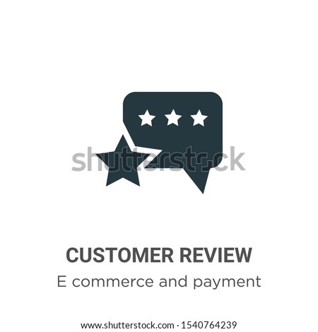 Customer review vector icon on white background. Flat vector customer review icon symbol sign from modern e commerce and payment collection for mobile concept and web apps design.