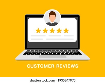 Customer reviews. User reviews bubble on laptop. Feedback, experience concept. Online review notifications with star ratings. Flat style. Vector illustration.