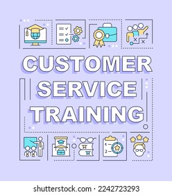 Customer service training word concepts purple banner. Employee skill. Infographics with editable icons on color background. Isolated typography. Vector illustration with text. Arial-Black font used