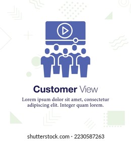 
Customer View, user, people, video, vector illustration icon
