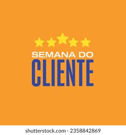 Customer week in Brazilian Portuguese. Semana do Cliente. Logo. Vector.