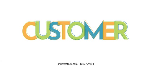 Customer word concept. "Customer" . Use for cover, banner, blog. 
