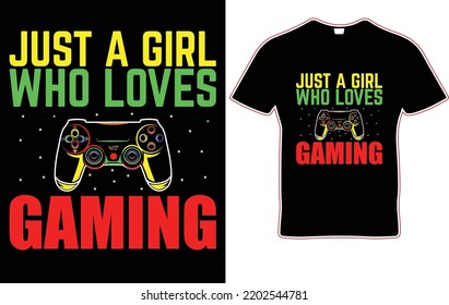 customized Just a girl who loves gaming vintage t shirt design,custom t shirt design printing 2022, gamming t shirt design