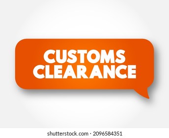 Customs Clearance text message bubble, concept background