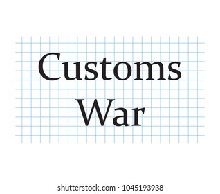 Customs war text on checkered paper sheet- vector illustration