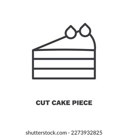 cut cake piece icon. Thin line cut cake piece icon from restaurant collection. Outline vector isolated on white background. Editable cut cake piece symbol can be used web and mobile